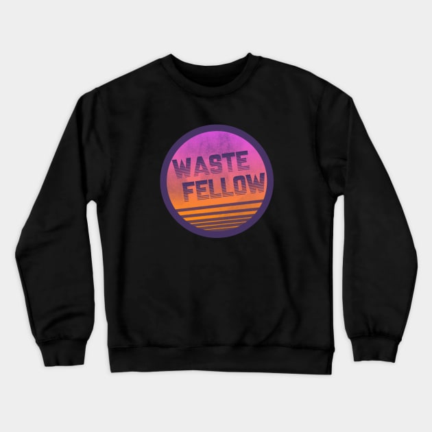 Waste Fellow Crewneck Sweatshirt by karutees